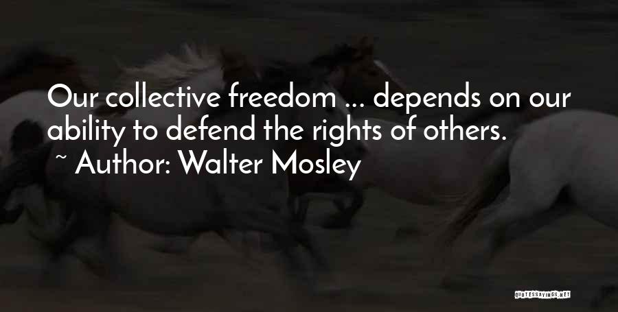 Collective Rights Quotes By Walter Mosley