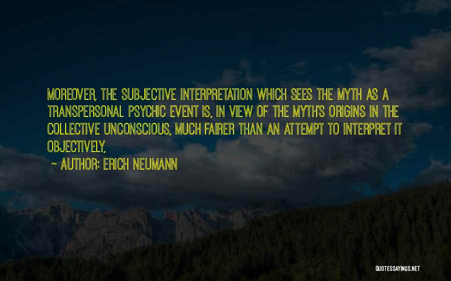 Collective Unconscious Quotes By Erich Neumann