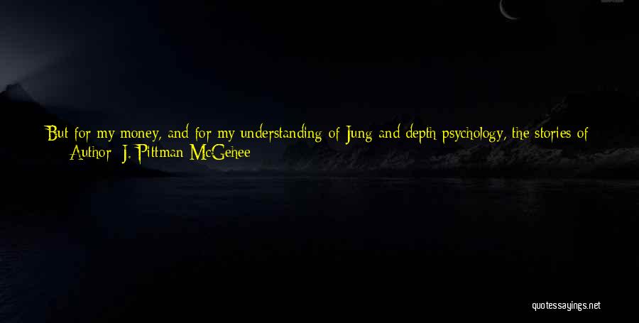 Collective Unconscious Quotes By J. Pittman McGehee