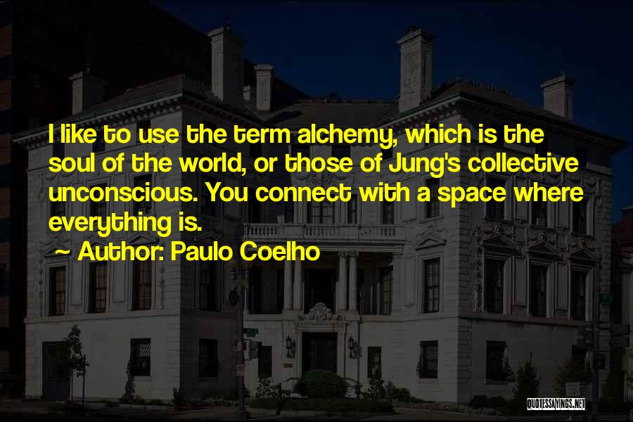 Collective Unconscious Quotes By Paulo Coelho