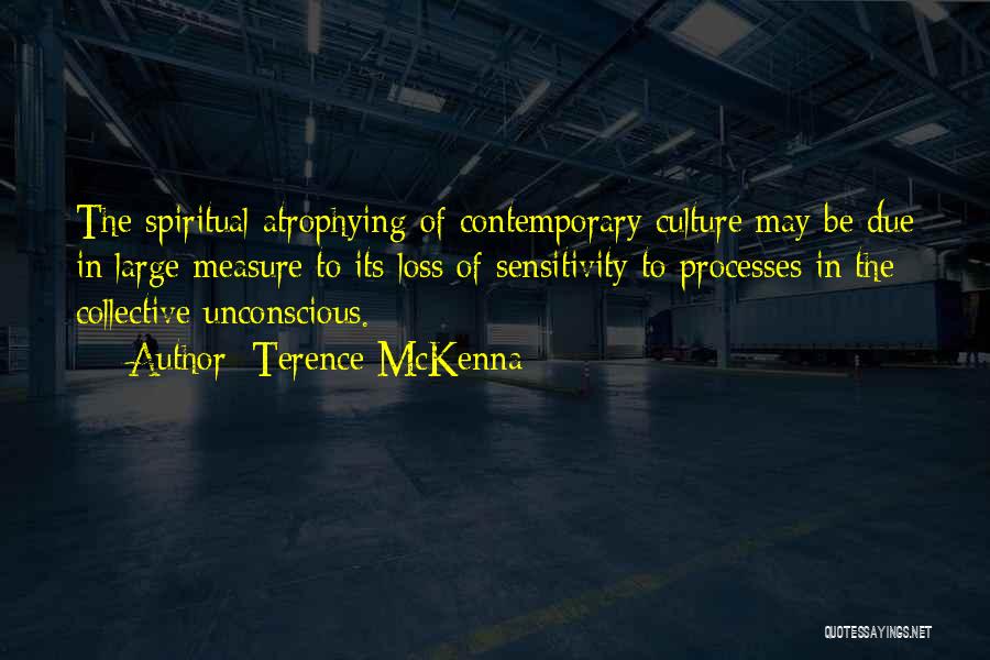 Collective Unconscious Quotes By Terence McKenna