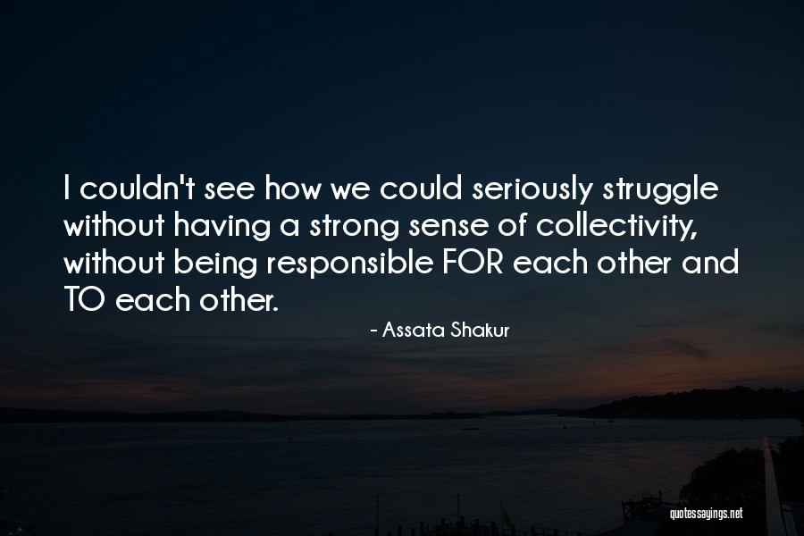 Collectivity Quotes By Assata Shakur