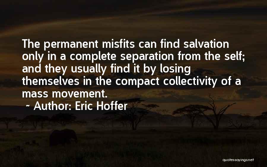 Collectivity Quotes By Eric Hoffer