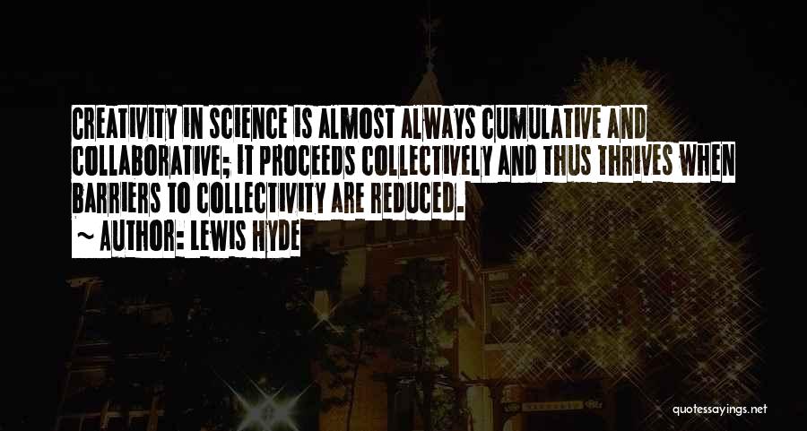 Collectivity Quotes By Lewis Hyde