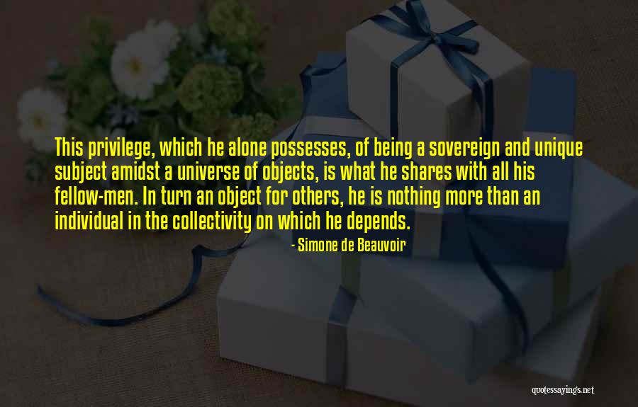 Collectivity Quotes By Simone De Beauvoir