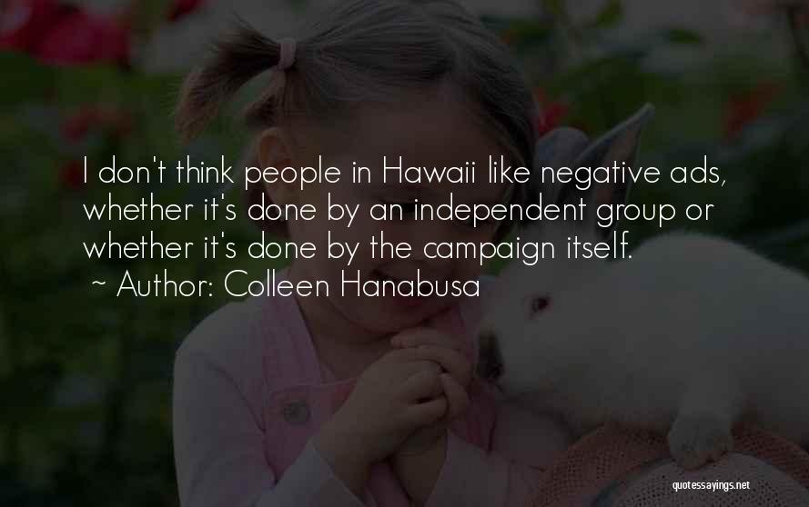 Colleen Hanabusa Quotes 900007