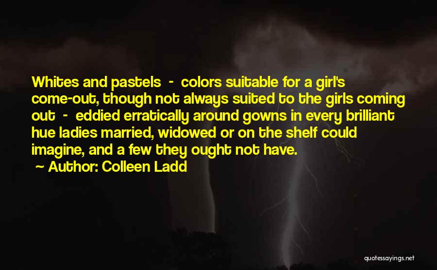 Colleen Ladd Quotes 2105270