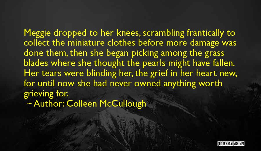 Colleen McCullough Quotes 1005516