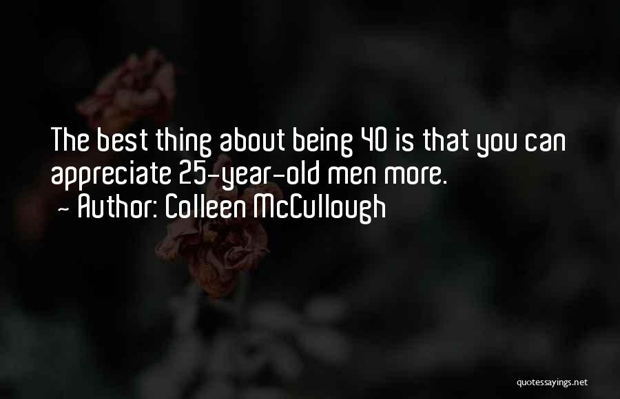 Colleen McCullough Quotes 1166223