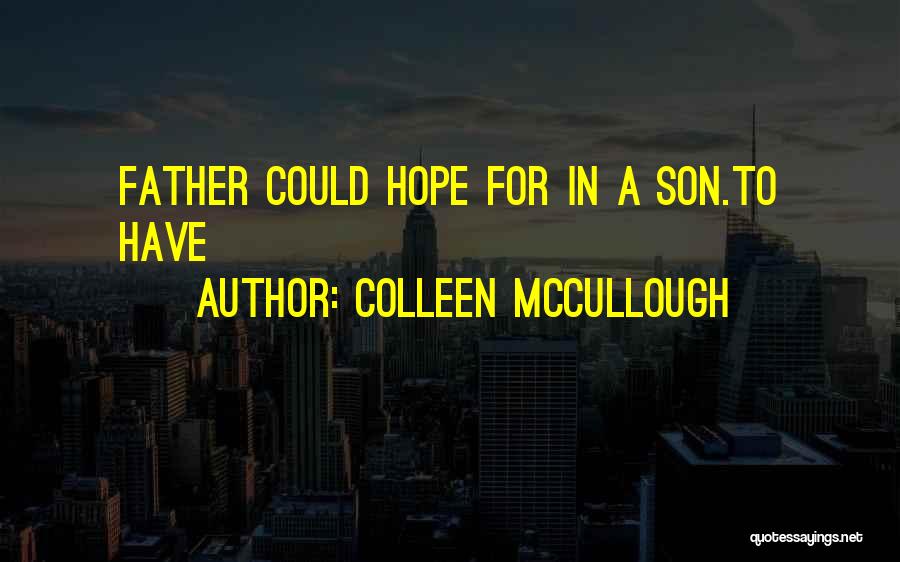 Colleen McCullough Quotes 1235546