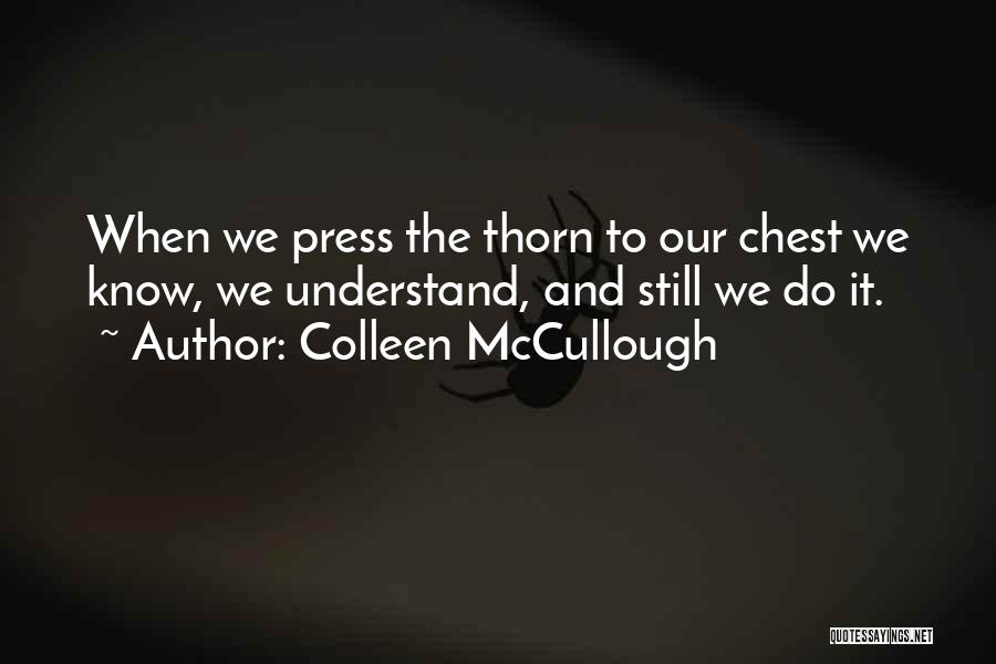 Colleen McCullough Quotes 1296941