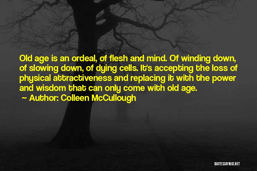 Colleen McCullough Quotes 1304526