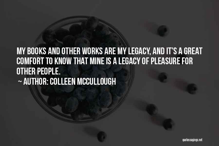 Colleen McCullough Quotes 1327079