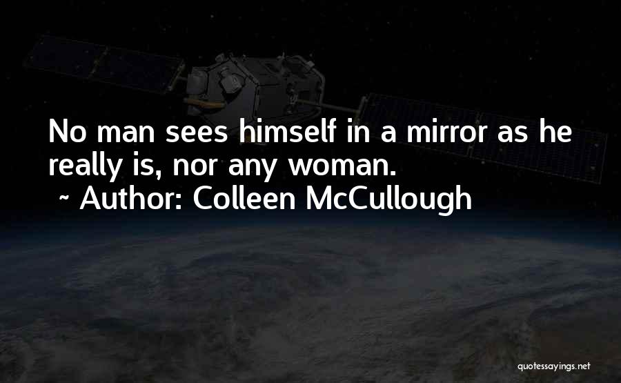 Colleen McCullough Quotes 2072283