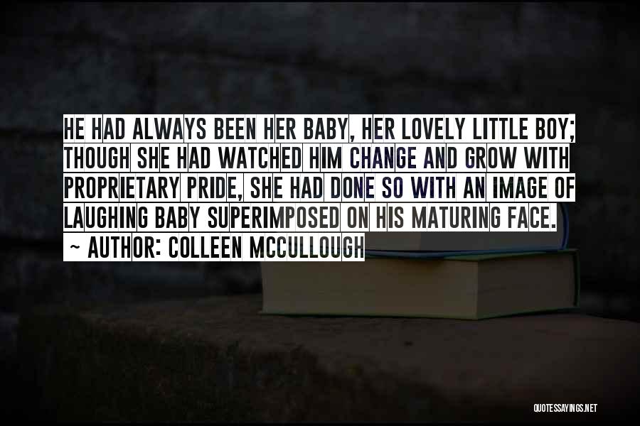 Colleen McCullough Quotes 2132503