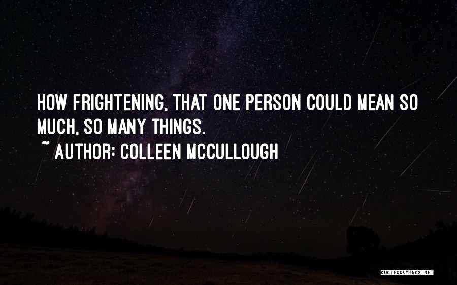 Colleen McCullough Quotes 2162003