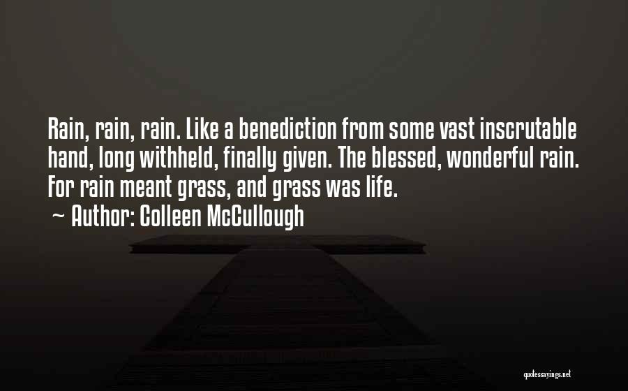 Colleen McCullough Quotes 493047