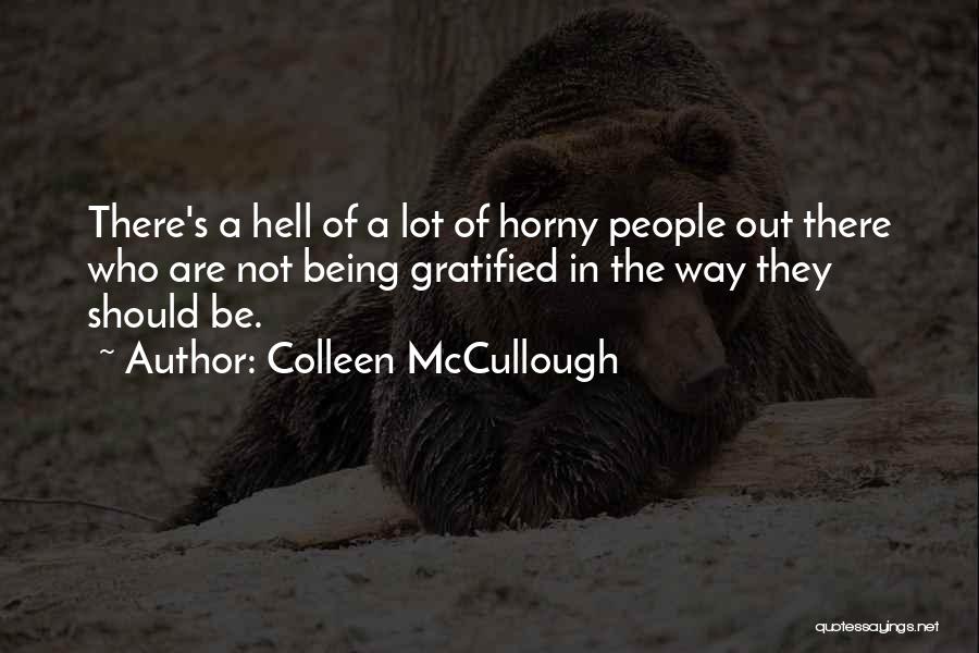 Colleen McCullough Quotes 653115