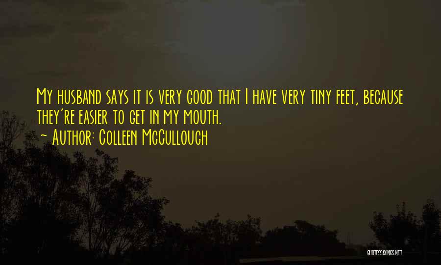 Colleen McCullough Quotes 656392