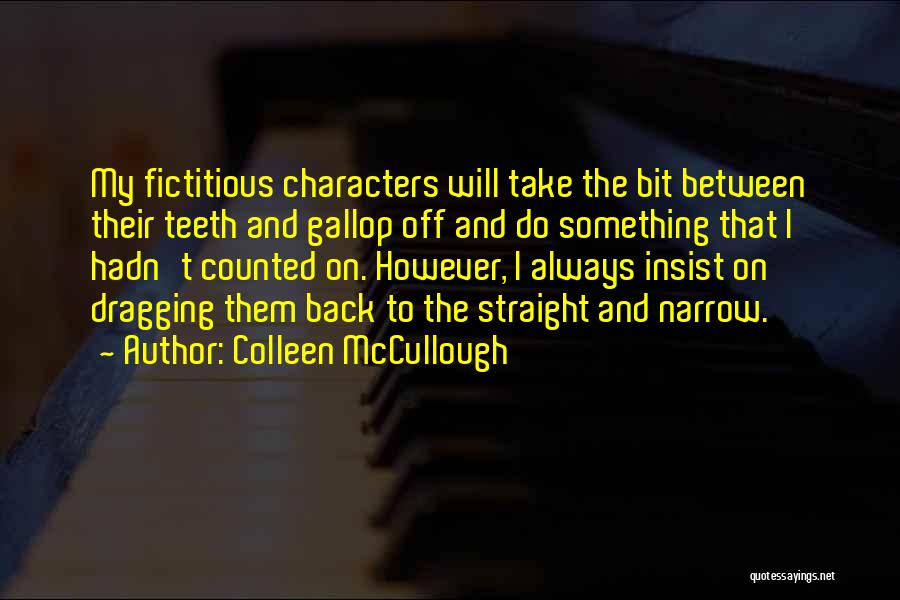 Colleen McCullough Quotes 712818