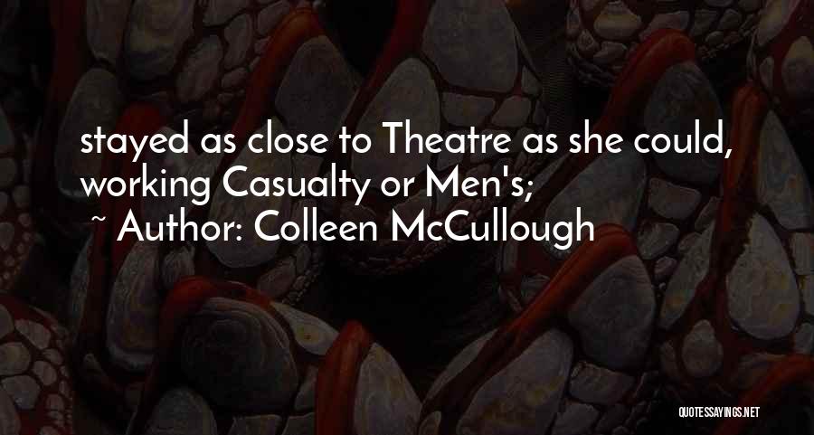 Colleen McCullough Quotes 822079