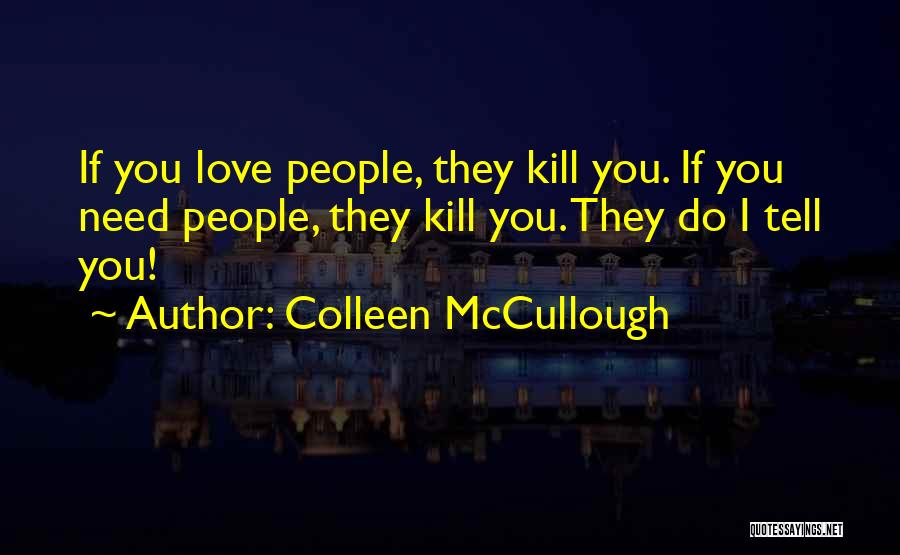 Colleen McCullough Quotes 858910