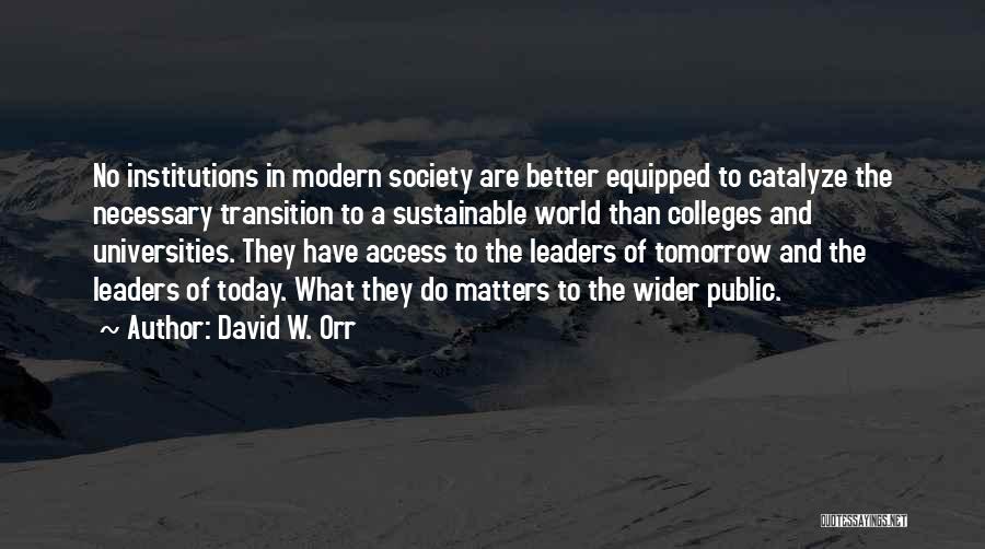 College Access Quotes By David W. Orr