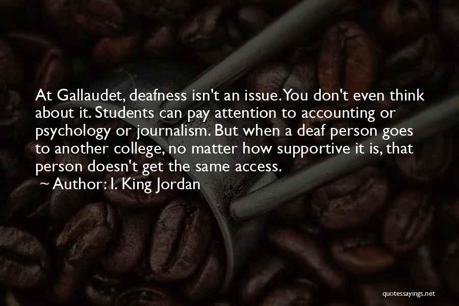 College Access Quotes By I. King Jordan