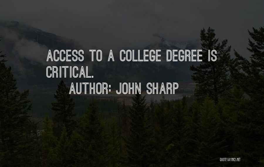 College Access Quotes By John Sharp