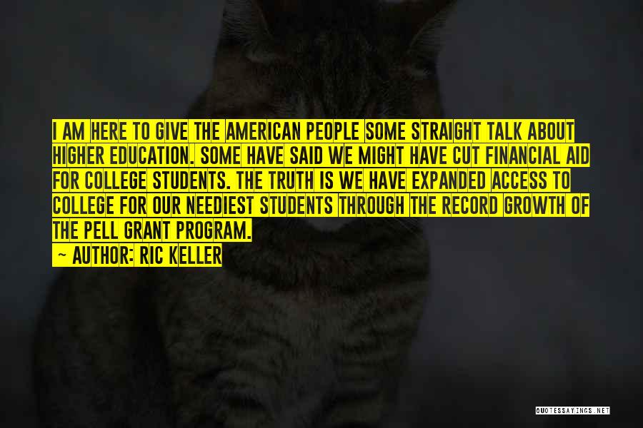 College Access Quotes By Ric Keller