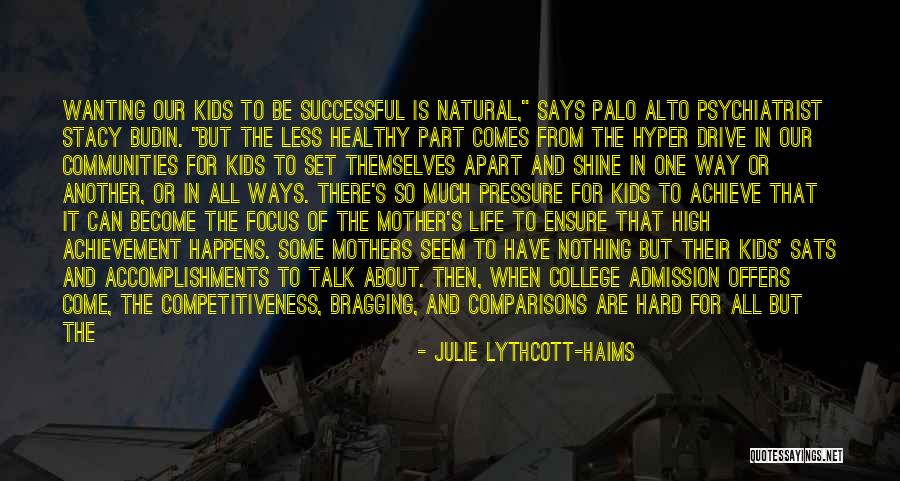 College Admission Best Quotes By Julie Lythcott-Haims College Admission Best Quotes By Julie Lythcott-Haims