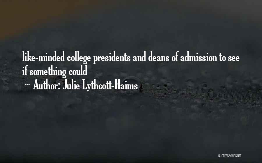 College Admission Quotes By Julie Lythcott-Haims