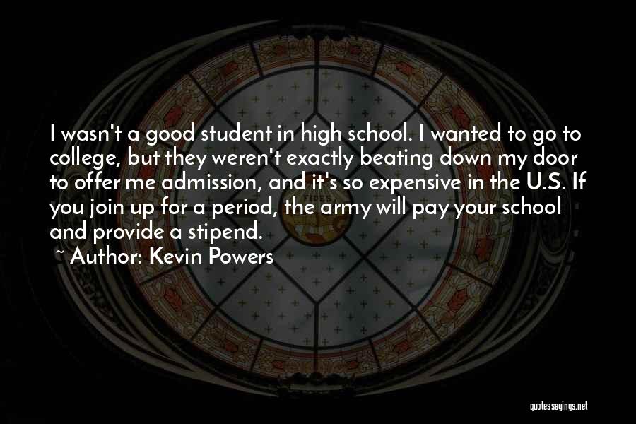 College Admission Quotes By Kevin Powers