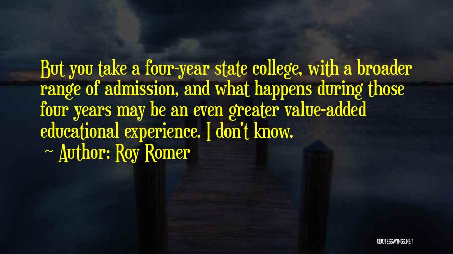 College Admission Quotes By Roy Romer