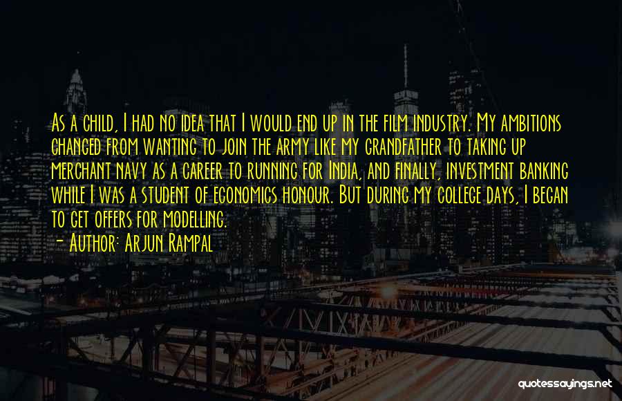 College And Career Quotes By Arjun Rampal