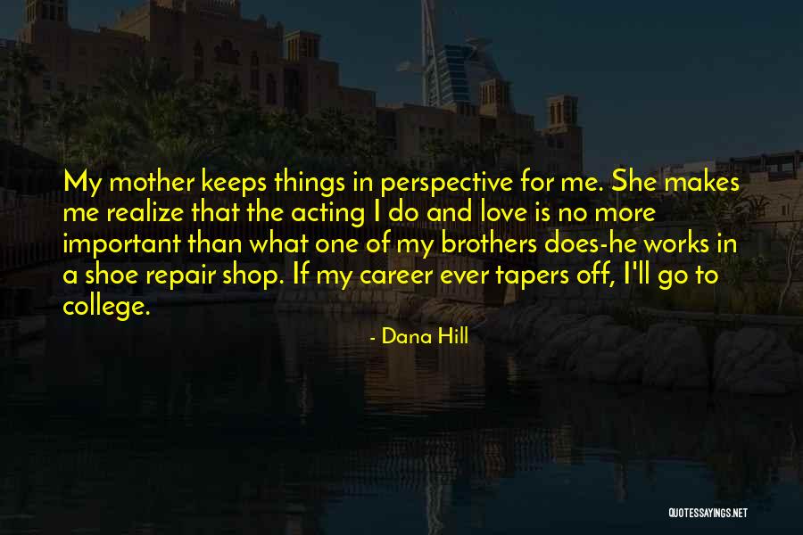 College And Career Quotes By Dana Hill