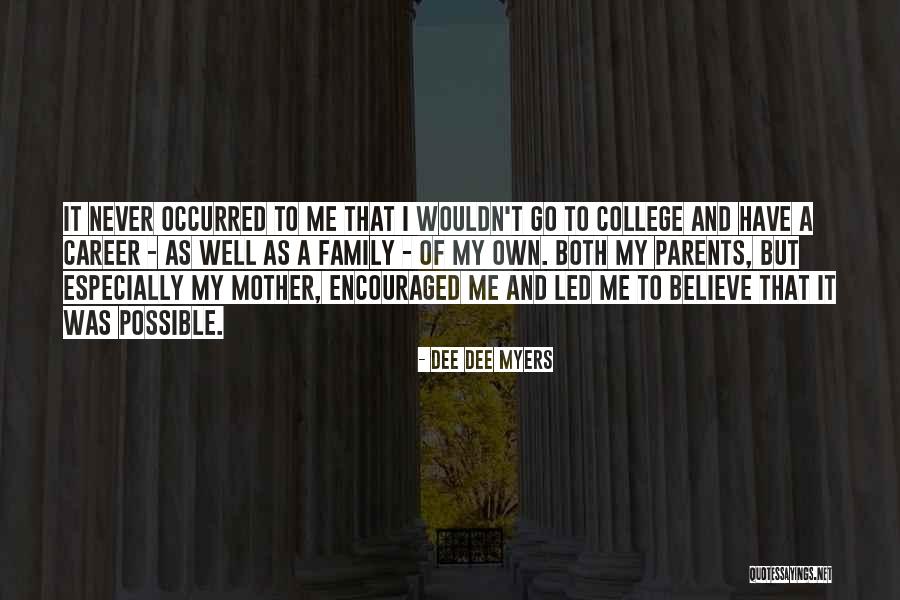 College And Career Quotes By Dee Dee Myers