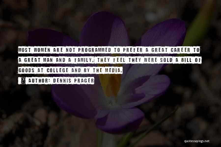 College And Career Quotes By Dennis Prager