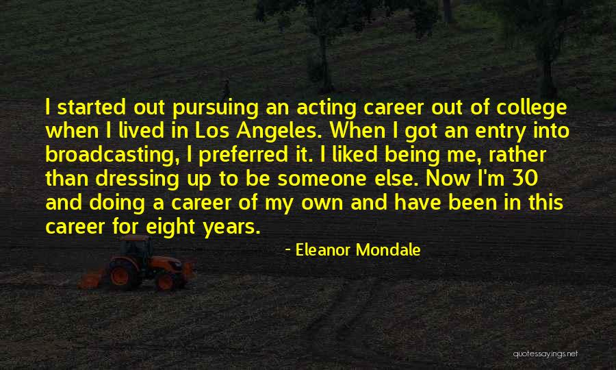 College And Career Quotes By Eleanor Mondale