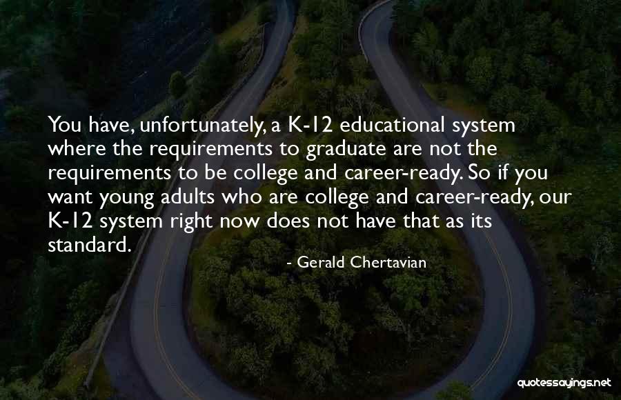 College And Career Quotes By Gerald Chertavian