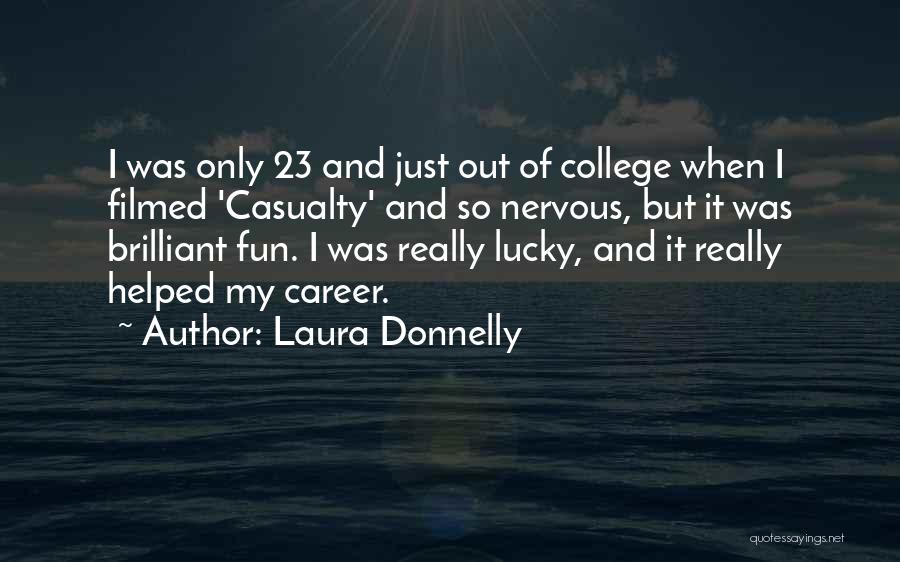 College And Career Quotes By Laura Donnelly