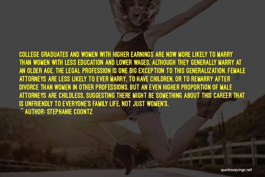 College And Career Quotes By Stephanie Coontz