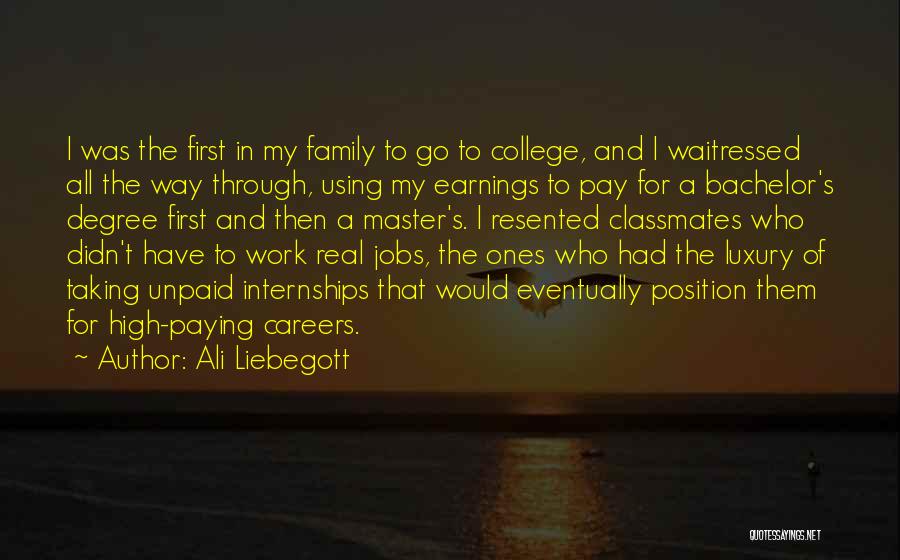 College And Careers Quotes By Ali Liebegott