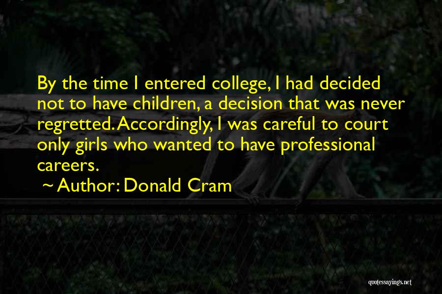 College And Careers Quotes By Donald Cram