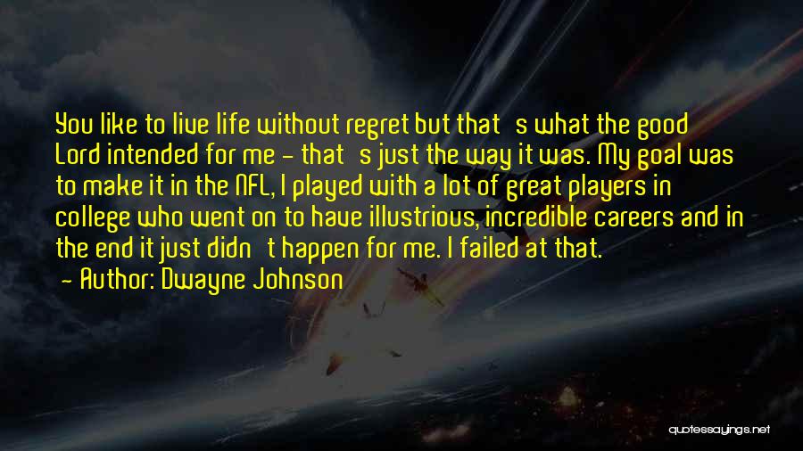 College And Careers Quotes By Dwayne Johnson