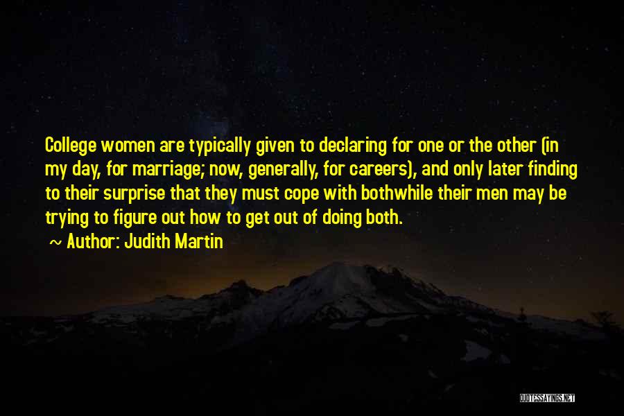 College And Careers Quotes By Judith Martin