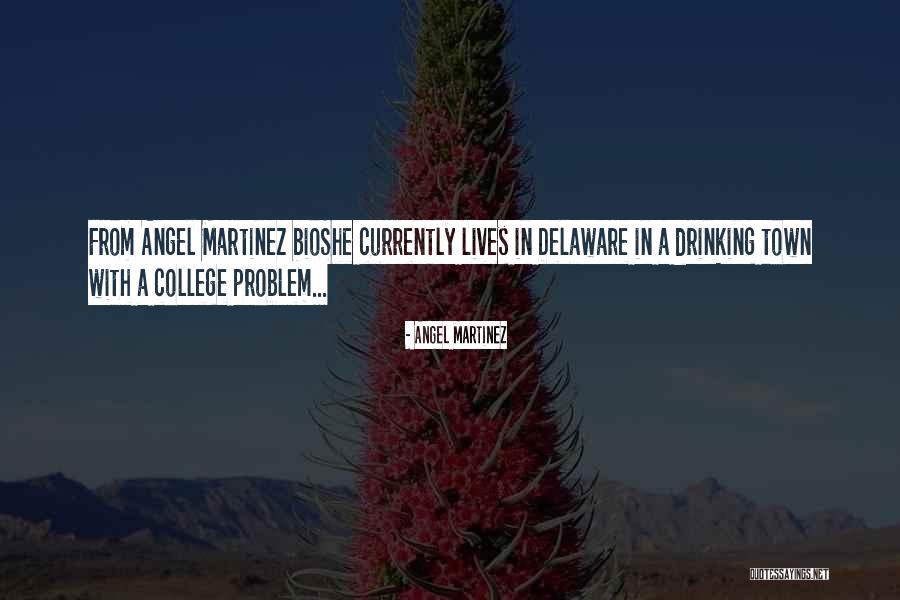 College And Drinking Quotes By Angel Martinez College And Drinking Quotes By Angel Martinez