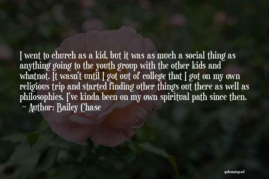 College And Finding Yourself Quotes By Bailey Chase