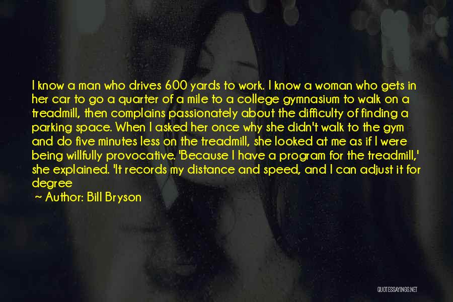 College And Finding Yourself Quotes By Bill Bryson