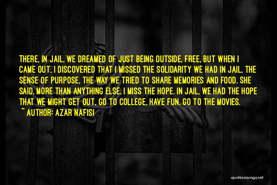 College And Fun Quotes By Azar Nafisi